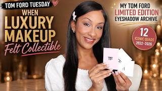 ⭐ When Luxury Makeup Felt COLLECTIBLE | My Tom Ford Limited Edition Eyeshadow Archive