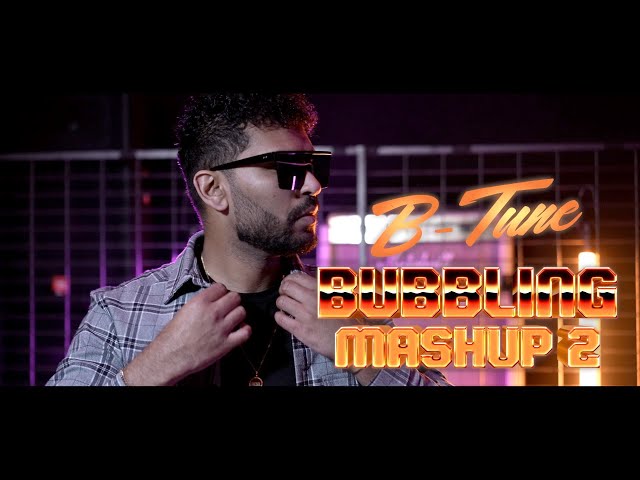 BUBBLING MASHUP 2 || B-TUNE || PROD.SLCTBTS (OFFICIAL VIDEO) class=