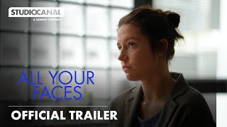 ALL YOUR FACES | Official Trailer | STUDIOCANAL International 