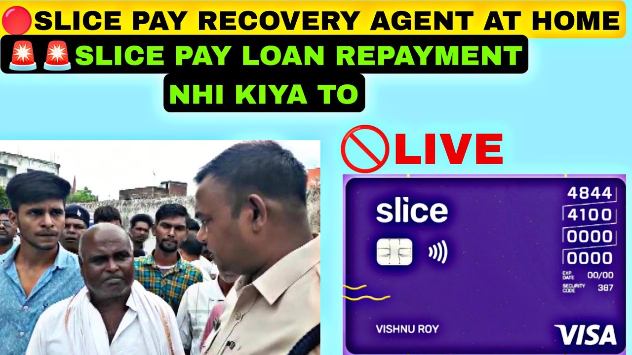 Slice loan app recovery agent | Slice loan app repayment nhi kiya to | Slice loan app