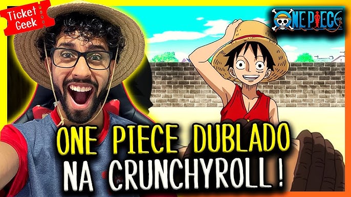 ONE PIECE DUBLADO chega à CRUNCHYROLL 