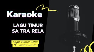 [Karaoke] Lagu Timur | Sa Tra Rela🎤🎼🎹