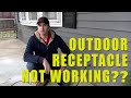 Outdoor Receptacle Not Working???