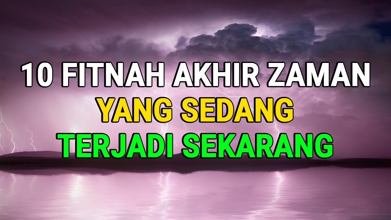 Azmen Razul Rasul Sudah Peringatkan !! 10 Fitnah Akhir Zaman yang Sedang Terjadi ...
