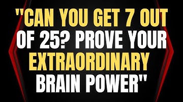 Can You Get 7 Out of 20? Prove Your Extraordinary Brain Power" | KnowMore Zone