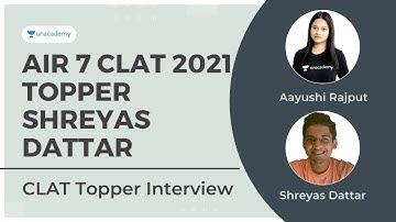 AIR 7 CLAT 2021 Topper Shreyas Dattar | CLAT 2021 Toppers | CLAT Topper Interview | Aayushi Rajput