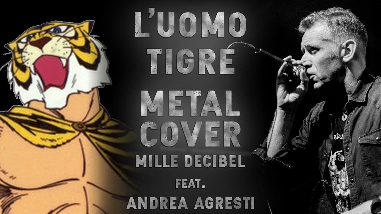 L'UOMO TIGRE METAL COVER - feat. Andrea Agresti (Mp3 in descrizione)