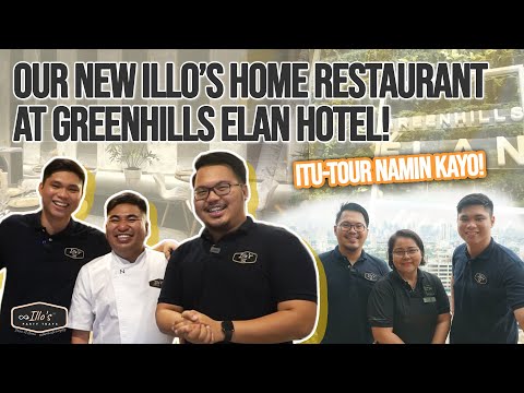 OUR NEW ILLO'S HOME RESTAURANT AT GREENHILLS ELAN HOTEL | ILLO’s Party Trays Ep33