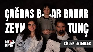 Çağdaş Başar Bahar ve Zeynep Alara Tunç ile Sizden Gelenler 4. Sezon 1. Bölüm