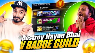 Deleted V Badge Nayan Bhai Guild 😳 Nayan Bhai रो दिये - GARENA FREE FIRE MAX