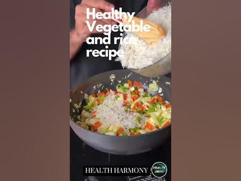 Healthy Rice & Vegetable Recipe - YouTube