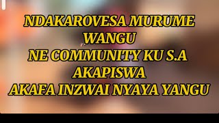 NDAKAROVESA MURUME WANGU NE COMMUNITY AKAPISWA AKAAFA MY PAINFULL STORRY