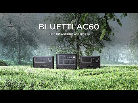 BLUETTI AC60 | Born for Outdoor Challenges