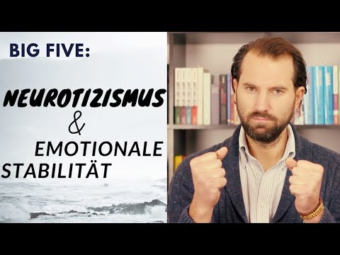 Video: Was ist Neurotizismus versus emotional stabil zu sein?