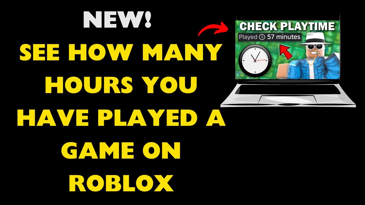 How To See How Many Hours You Have Played A Game On Roblox - YouTube