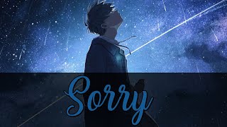 ▶ Nightcore → 「Sorry」 || Lyrics ♫