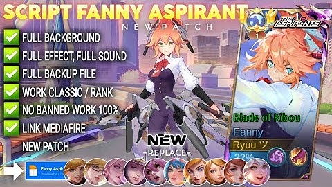 Script Skin Fanny Aspirant - Blade Of Kibou No Password | Full Effect  & Voice | Patch Terbaru
