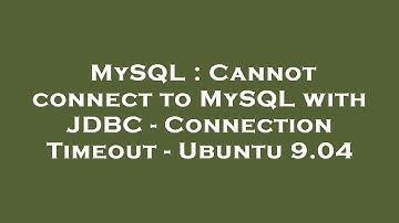 MySQL : Cannot connect to MySQL with JDBC - Connection Timeout - Ubuntu 9.04