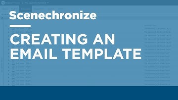 Scenechronize POA - Creating an Email Template