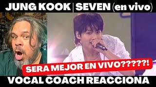 JUNG KOOK | SEVEN  en VIVO!!!!!!! SERA MEJOR ??? VOCAL COACH REACCIONA #jungkook