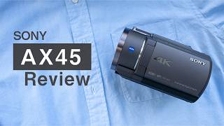 SONY FDR-AX45: Recommended for beginners! A compact and high