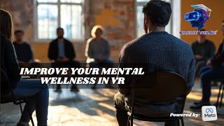 Improve Your Mental Wellness In VR