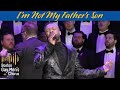 I'm Not My Father's Son I Boston Gay Men's Chorus