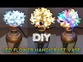 DIY LED FLOWER HANDICRAFT VASE 3/6 | HOME DECOR STYLE DESIGN | INTERIOR DECORATION | FESTIVAL GIFT