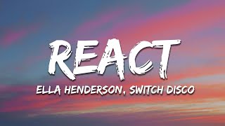 Switch Disco - REACT feat. Ella Henderson, Robert Miles (Lyrics)