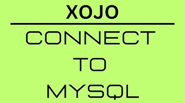 Xojo - Connect to your MySQLDatabase