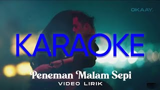 Okaay - Peneman Malam Sepi (Karaoke)