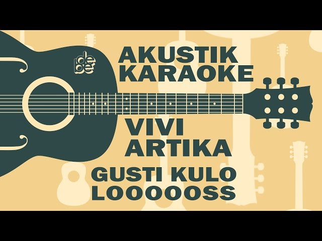 Vivi Artika Gusti Ati Kulo Sampun Los Tenan ( Akustik Karaoke ) class=