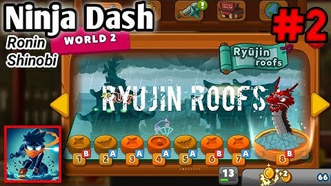 Ninja Dash : Ronin Shinobi Word 2-Ryujin Roofs Gameplay Walkthrough Part 2 (Android, iOS) #2
