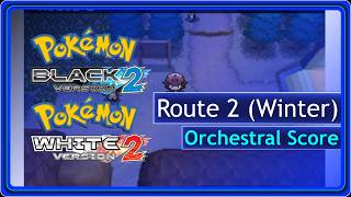Route 2 (Orchestral Score) - Pokemon Black / White / 2