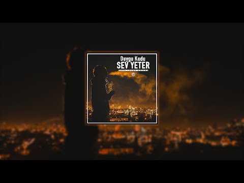 Duygu Kudu - Sev Yeter (Mixed)