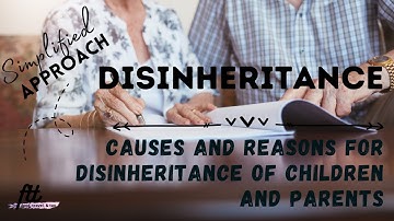 [TOPIC 6] DISINHERITANCE | Causes and Reasons for Disinheritance of the Children and the Parents