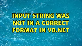 input string was not in a correct format in vb.net (3 Solutions!!)