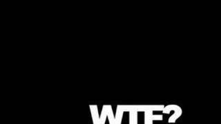 WTF? - you can&#39;t afford this (original mix)