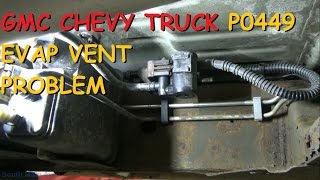 GMC / Chevy Truck -DTC P0449 EVAP Vent Solenoid Control Circuit