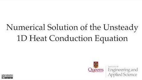 Numerical Solution of the Unsteady 1D Heat Conduction Equation