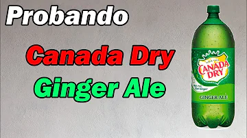 ¿Por qué Canada Dry es el mejor ginger ale?