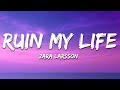 Zara Larsson - Ruin My Life (Lyrics) Clean