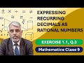 Class 9 Math Exercise 1.1 Question 3 | Recurring Decimals as Rational Numbers