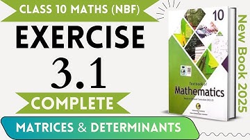 Class 10 Maths Exercise 3.1 NBF New book | Matrices & Determinants | 10th Math Ex 3.1 nbf new book