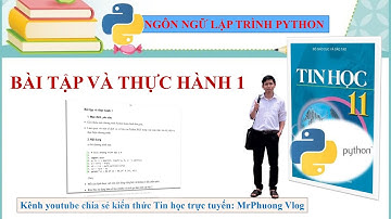 Tin học 11 - Ngôn ngữ lập trình Python - Bài tập và thực hành 1
