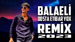 Balaeli  - VURULURAM HERDEN REMIX 2023 Dosta Etibar Yare Vefa Yox