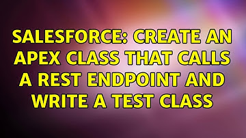 Salesforce: Create an Apex class that calls a REST endpoint and write a test class (2 Solutions!!)