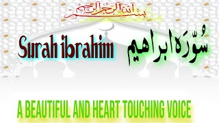 Surah Ibrahim  سورة ابراهيم Qari Abdullah AL khalaf|A Beautiful and Heart Touching Voice