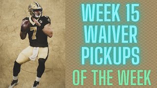 Who to pick up on the WEEK 15 Waivers! 2021 Fantasy Football