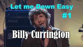 Miniatura de vídeo de "BILLY CURRINGTON - Let Me Down Easy"